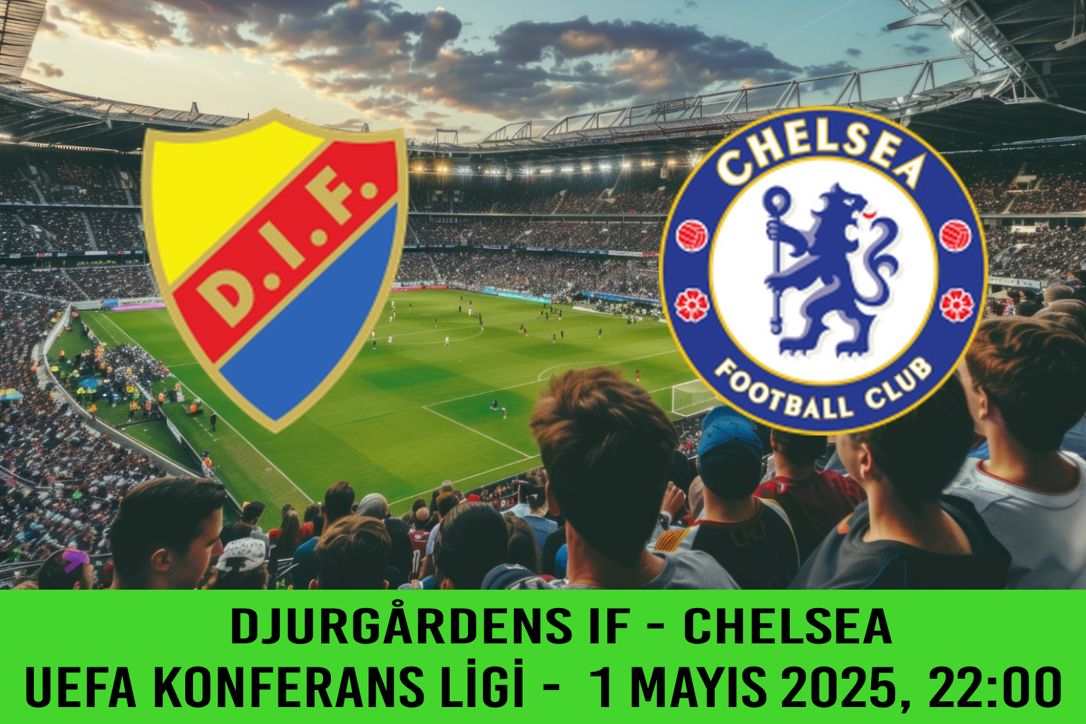 Djurgårdens IF - Chelsea Maç Tahmini Görseli